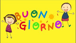 BUONGIORNO Per ogni giorno di scuola canzone per augurare la buona giornata Link con testo [upl. by Amsed]