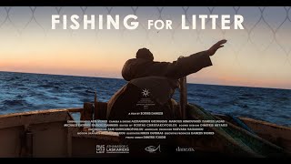 quotFishing for Litterquot  A film by Sotiris Danezis [upl. by Susejedairam]