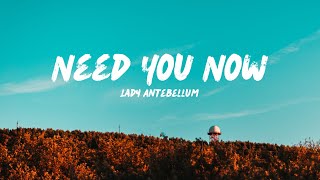 Need You Now  Lady Antebellum Lyrics [upl. by Angelina]