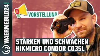 Stärken und Schwächen 🔍 Das Hikmicro Condor CQ35L WärmebildHandgerät im Check 📦 [upl. by Xavier]