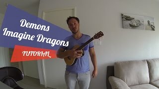 Demons Imagine Dragons Ukulele tutorial  cover [upl. by Notrom]