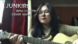 JUNKIRI  cover song  Bipul chhetri [upl. by Eveam244]