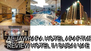 Al Jawhara Hotel Apartments Review Hotel in Dubai UAE [upl. by Aroel]