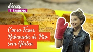 Como fazer rabanada de pão sem glúten  DICAS SANREMO [upl. by Pilar431]