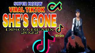 SHES GONE vs DIBANDINGKI REMIX VIRAL DISCO NONSTOP 2022 [upl. by Catherin]