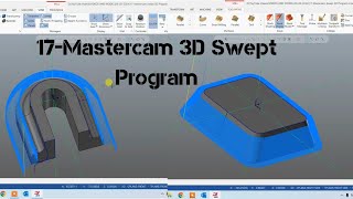 Mastercam Swept 3D Program How To Make Swept 3D Program MastercamSwept 3D Program Kasie Banaye [upl. by Llerat]