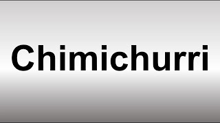 How to Pronounce Chimichurri  Spanish VS English [upl. by Atinauq]