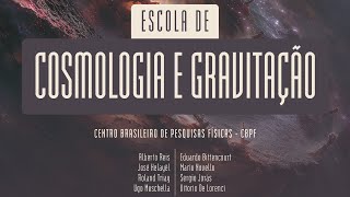 Escola de Cosmologia e Gravitação  01 a 05 de Julho de 2024 [upl. by Monroy500]