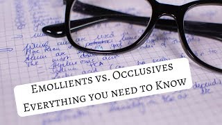 Emollients vs Occlusives  Everything you need to know [upl. by Groot354]