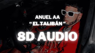 El Talibán  Anuel AA  8D AUDIO 360° Usar Auriculares  Suscribirse [upl. by Novahc]