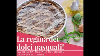 La ricetta della mia pastiera napoletana con ripieno umido [upl. by Adelpho]