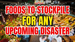 10 Best FOODS to Stockpile for ANY Disaster [upl. by Anirav]