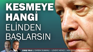 Kesmeye hangi elinden başlayacaksın  ÇIKIŞ YOLU [upl. by Durant]