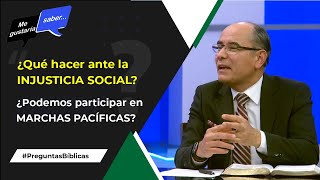 108 El cristiano ante la injusticia social  Marchas pacíficas  Me Gustaría Saber [upl. by Schecter]