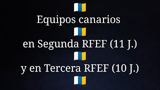 Equipos canarios en Segunda RFEF y Tercera RFEF [upl. by Kcam840]