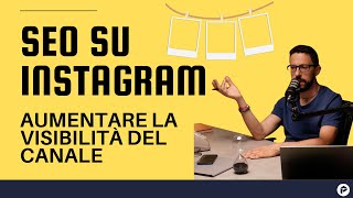 Instagram Seo La verità su come Crescere su Instagram [upl. by Nayab763]