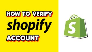 How to Verify Shopify Account Quick amp Easy [upl. by Alak]