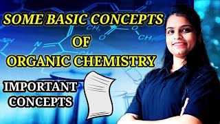 BASIC CONCEPTS OF ORGANIC CHEMISTRY  BASIC CONCEPTS [upl. by Blithe]