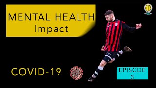 COVID19 Mental Health Impact  Scot Harlow  EPISODE 3 [upl. by Ettenaj]