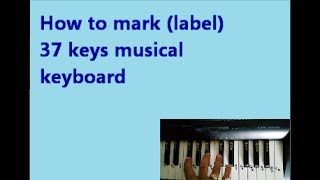 How to mark label 37 keys keyboard [upl. by Prentice474]