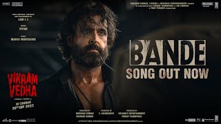 Bande Video Vikram Vedha  Hrithik Roshan Saif Ali Khan  SAM C S Manoj Muntashir Sivam [upl. by Eicart]