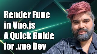 Using Render Functions in Vuejs A Guide for vue File Development [upl. by Wojak]