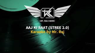 AAJ KI RAAT  STREE 2  Clean Karaoke with Lyrics [upl. by Dame]