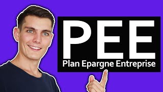 PEE  tout ce quil faut savoir sur le Plan Epargne Entreprise [upl. by Dulcy]