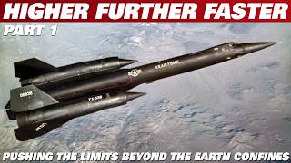 HIGHER FURTHER FASTER  From Rockets To Scramjets Pushing Engineering and Human Limits  Part 1 [upl. by Eenwahs]