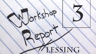 Workshop Report Part 3 Ideas from Lessing [upl. by Allenaj975]