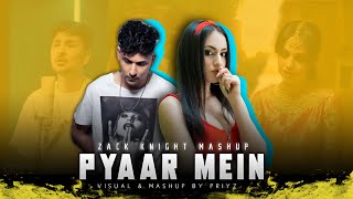 Zack Knight  Pyaar Mein Mashup  Galtiyan  Bollywood Medley  Breakup Songs  Pritz [upl. by Augustin]