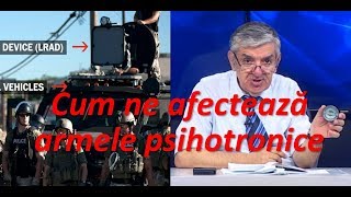 12 CUM NE AFECTEAZĂ ARMELE PSIHOTRONICE  PROF DR C TEODORESCU  TORSER [upl. by Gladdie]