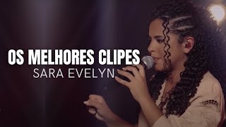 Sara Evelyn  Os Melhores Clipes DVD É Pra Marchar [upl. by Aehs441]