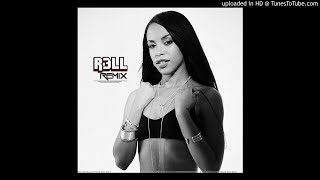 Aaliyah  One in a million R3LL Remix [upl. by Aneehsirk]