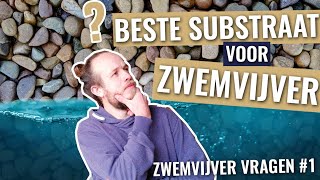 Beste substraat zwemvijver Welke kan je het beste kiezen  Stel je zwemvijver vraag 1 [upl. by Baptista768]