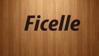 How to Pronounce Ficelle  Ficelle Pronunciation [upl. by Nho]