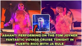 ASHANTI PERFORMING ON THE TOM JOYNER FANTASTIC VOYAGE CRUISE TONIGHT IN PUERTO RICO WITH JA RULE 😱🔥🔥 [upl. by Vivl]