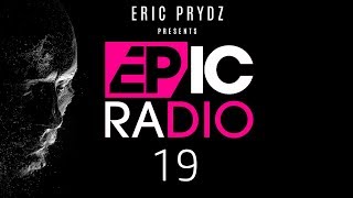 Eric Prydz Presents EPIC Radio on Beats 1 EP19 [upl. by Frederigo]