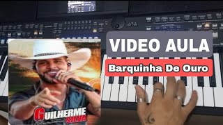 VideoAula  Barquinha De Ouro  Guilherme Silva [upl. by Ahsikit518]