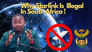 WHY STARLINK IS ILLEGAL IN SOUTH AFRICA [upl. by Idet]