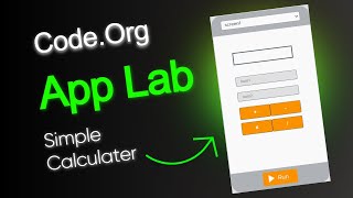 2  Simple Calculater App  App Lab  Codeorg 2024 [upl. by Enimasaj913]