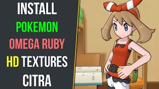 How to Download and Install Pokémon Omega Ruby HD Texture Pack for Citra 3DS Emulator [upl. by Sivle355]