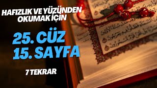 Kuranı Kerim  25 Cüz 15 Sayfa  6 Dönüş  Hafızlık ve Yüzünden Okumak İçin [upl. by Yuri]