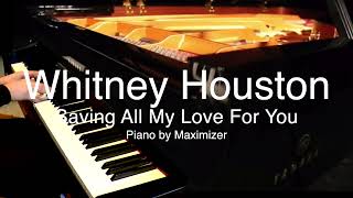 Whitney Houston  Saving all my love for you  Solo Piano Cover Maximizer [upl. by Eamon841]