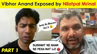 Vibhor Anand Exposed by Nilotpal Mrinal  Salman Khan  Sushant Singh Rajput  SSR  Part 1 [upl. by Souvaine39]