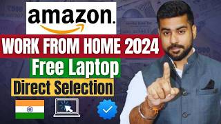 2024 Amazon Free Laptop Work From Home Job  12th pass Job  Fresher Jobs  Praveen Dilliwala [upl. by Lihp]