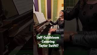 Jeff Goldbloom covering Taylor Swift taylorswift jeffgoldblum [upl. by Bromleigh962]