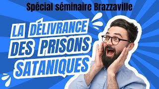 Séminaire Brazzaville Jour 9 Sortir des prisons sataniques de cimetière [upl. by Tenn]