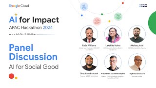 Panel Discussion on AI for Social Good  Google Cloud presents AI for Impact APAC Hackathon 2024 [upl. by Ahtanoj824]