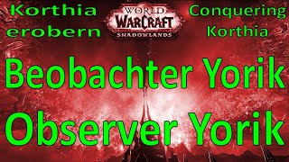 WoW  Beobachter Yorik  Observer Yorik  Korthia erobern  Conquering Korthia [upl. by Browning]